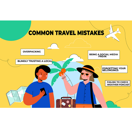 Common Mistakes One Should Avoid While Traveling