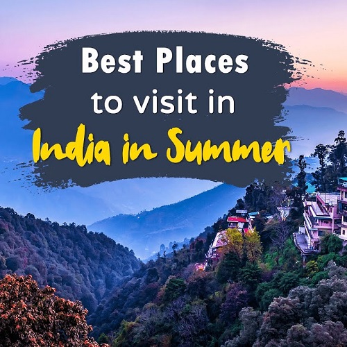 Best places to travel in India during summers